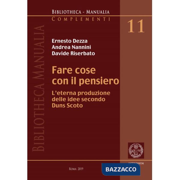 Fare cose con il pensiero. L'eterna produzione delle idee secondo Duns Scoto