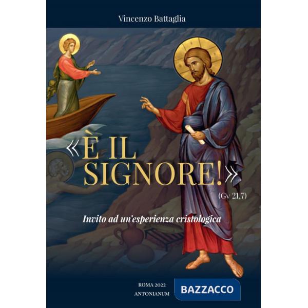 «È il Signore!» (Gv 21,7). Invito ad un'esperienza cristologica