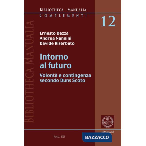 Intorno al futuro. Volontà e contingenza secondo Duns Scoto