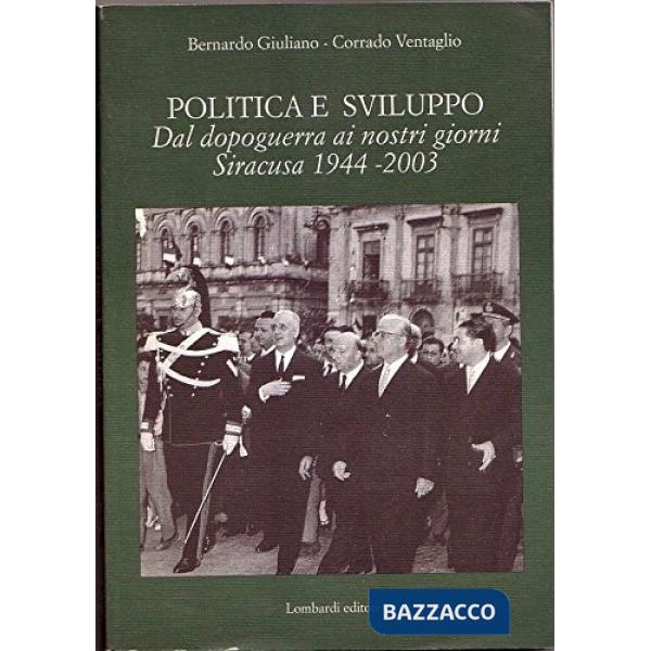 Politica e sviluppo. Dal dopoguerra ai nostri giorni. Siracusa 1944-2003