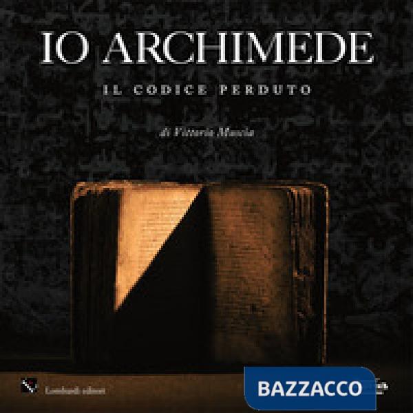 Io Archimede. Il codice perduto. Ediz. italiana e inglese. Con DVD video