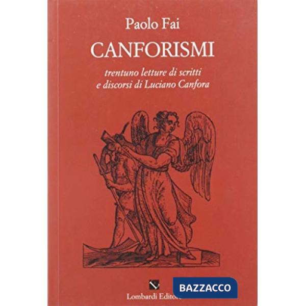 Canforismi. Trentuno letture di scritti e discorsi di Luciano Canfora