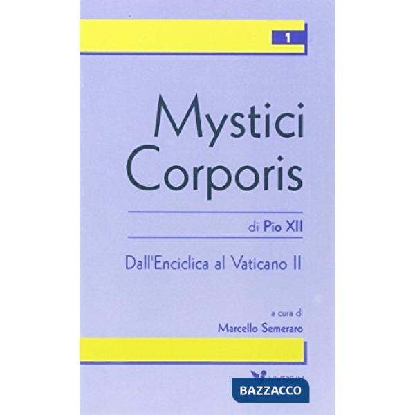 Mystici corporis. Dall'enciclica al Vaticano II