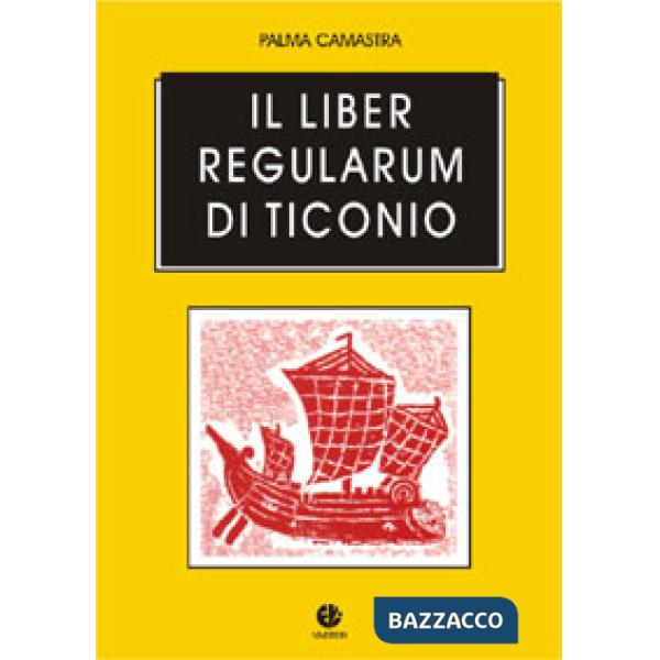 Liber regularum di Ticonio. Contributo alla lettura (Il)