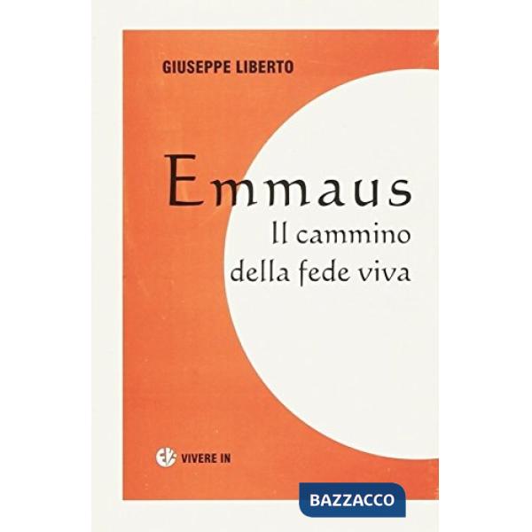 Emmaus. Il cammino della fede viva