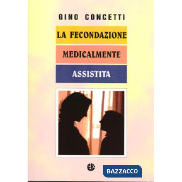 Fecondazione medicalmente assistita (La)