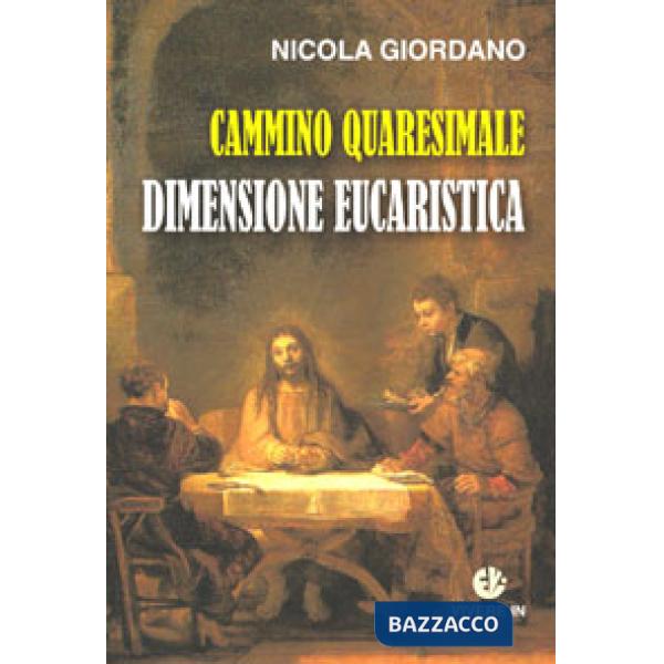 Cammino quaresimale. Dimensione eucaristica