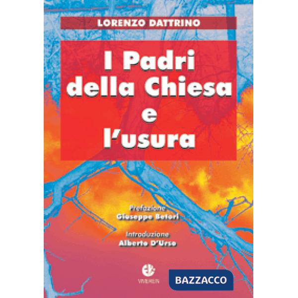 Padri della Chiesa e l'usura. Beni terreni e salvezza eterna (I)