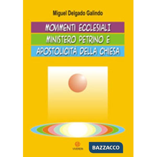 Movimenti ecclesiali, ministero petrino e apostolicità della Chiesa