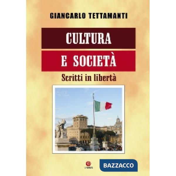Cultura e società. Scritti in libertà