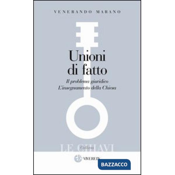 Unioni di fatto. Il problema giuridico. L'Insegnamento della Chiesa