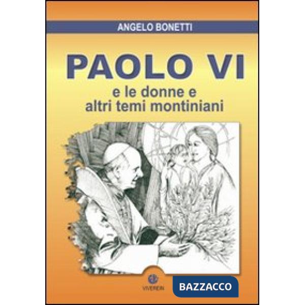 Paolo VI e le donne e altri temi montiniani
