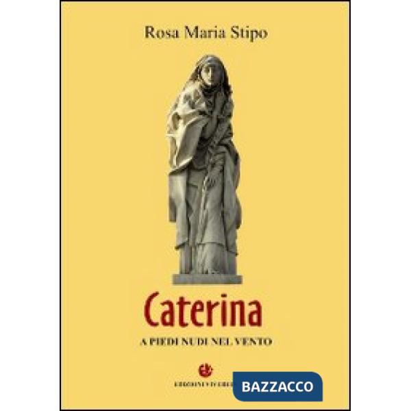 Caterina. A piedi nudi nel vento