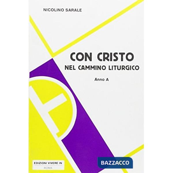 Con Cristo nel cammino liturgico. Anno A