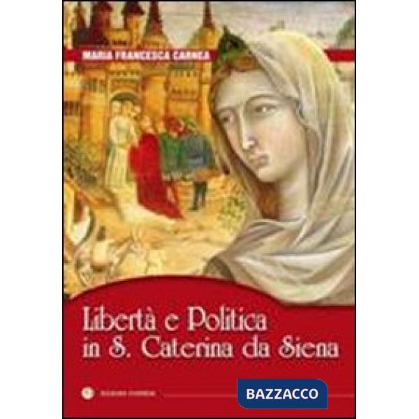 Libertà e politica in S. Caterina da Siena