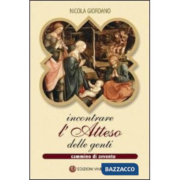 Incontrare l'Atteso delle genti. Cammino di avvento