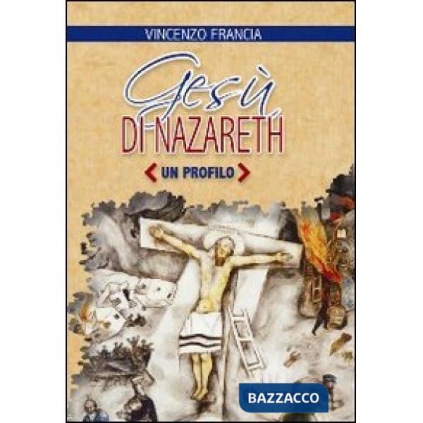Gesù di Nazareth. Un profilo