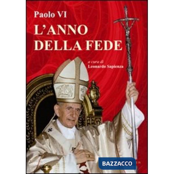 Paolo VI. L'anno della fede