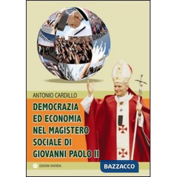 Democrazia ed economia nel Magistero sociale di Giovanni Paolo II