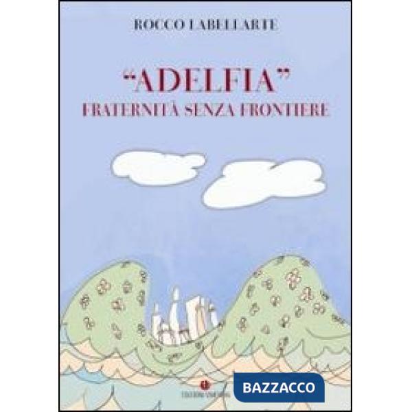 «Adelfia». Fraternità senza frontiere