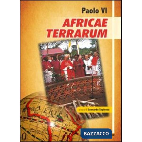Paolo VI Africae Terrarum. Messaggio a tutti i popoli dell'Africa