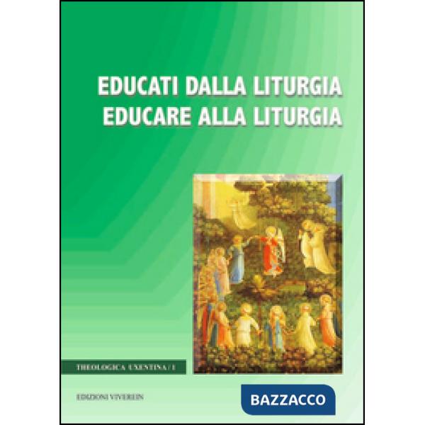 Educati dalla liturgia educare alla liturgia