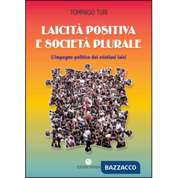 Laicità positiva e società plurale. L'impegno politico dei cristiani laici