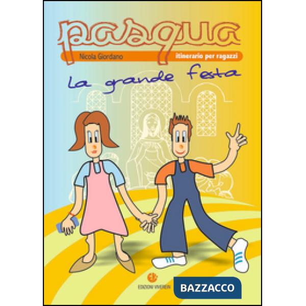 Pasqua, la grande festa. Itinerario per ragazzi