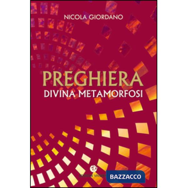 Preghiera, divina metamorfosi