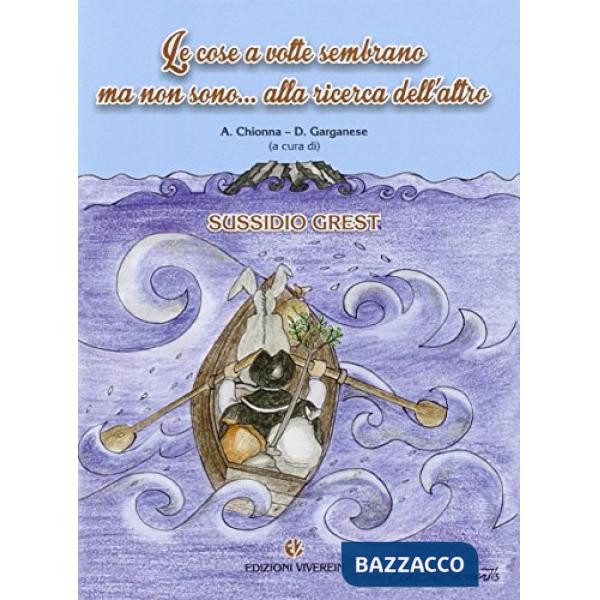 Cose a volte sembrano ma non sono... alla ricerca dell'altro (Le)