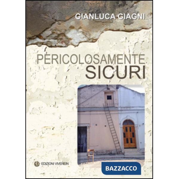 Pericolosamente sicuri