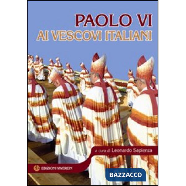 Paolo VI ai vescovi italiani