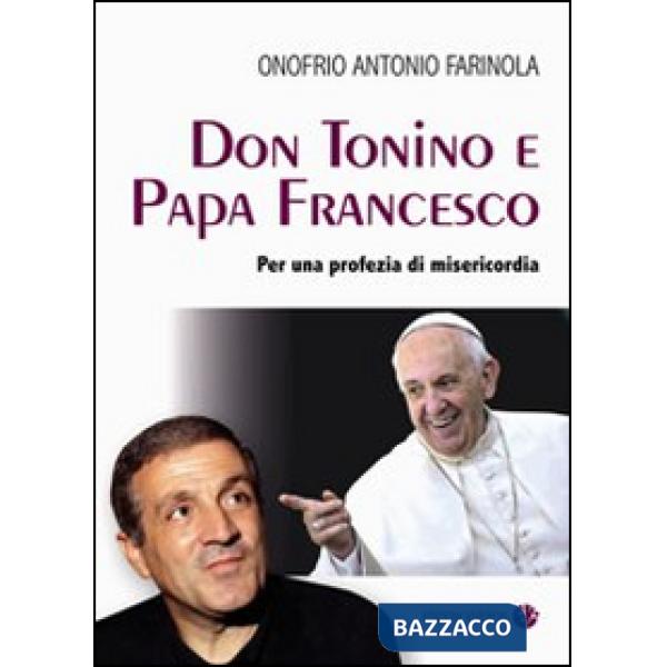Don Tonino e Papa Francesco. Per una profezia di misericordia