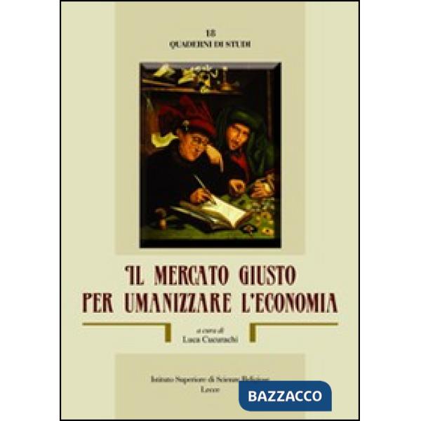 Mercato giusto per umanizzare l'economia (Il)