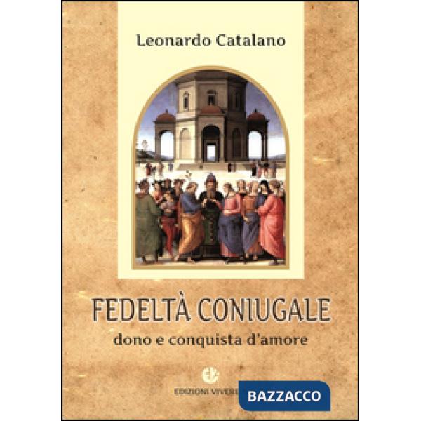 Fedeltà coniugale. Dono e conquista d'amore