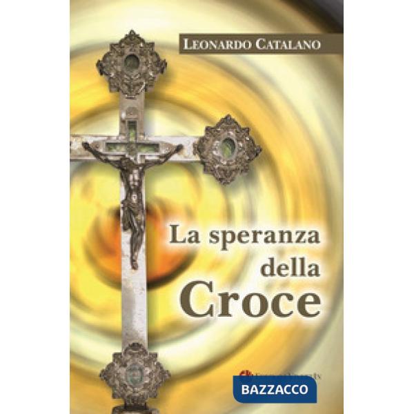 Speranza della Croce. Nuova ediz. (La)