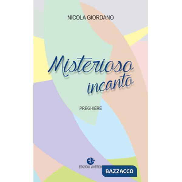 Misterioso incanto. Preghiere