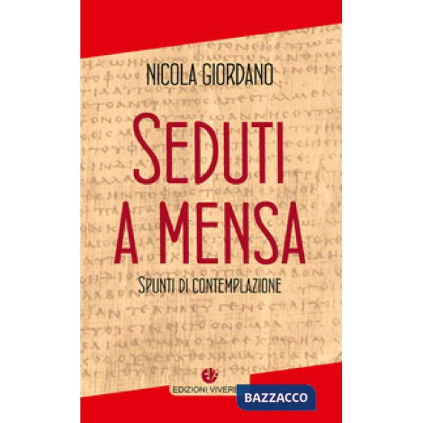Seduti a mensa. Spunti di contemplazione. Ediz. integrale