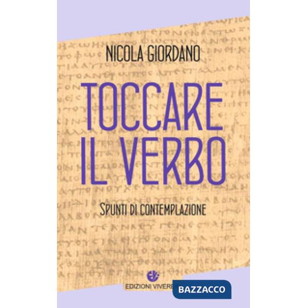 Toccare il Verbo. Spunti di contemplazione