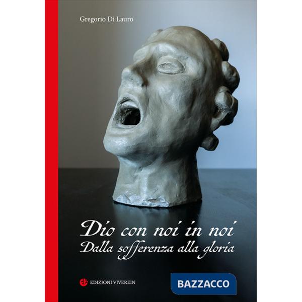 Dio con noi in noi. Dalla sofferenza alla gloria