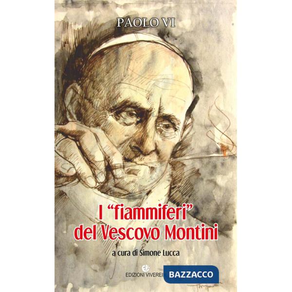 «fiammiferi» del vescovo Montini (I)
