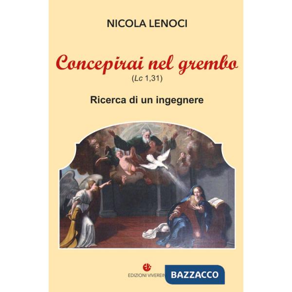 Concepirai nel grembo (Lc 1,31). Ricerca di un ingegnere