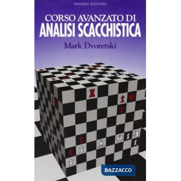 Corso avanzato di analisi scacchistica