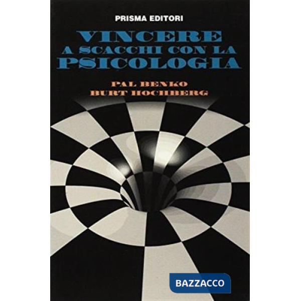 Vincere a scacchi con la psicologia