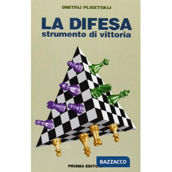 Difesa. Strumento di vittoria (La)