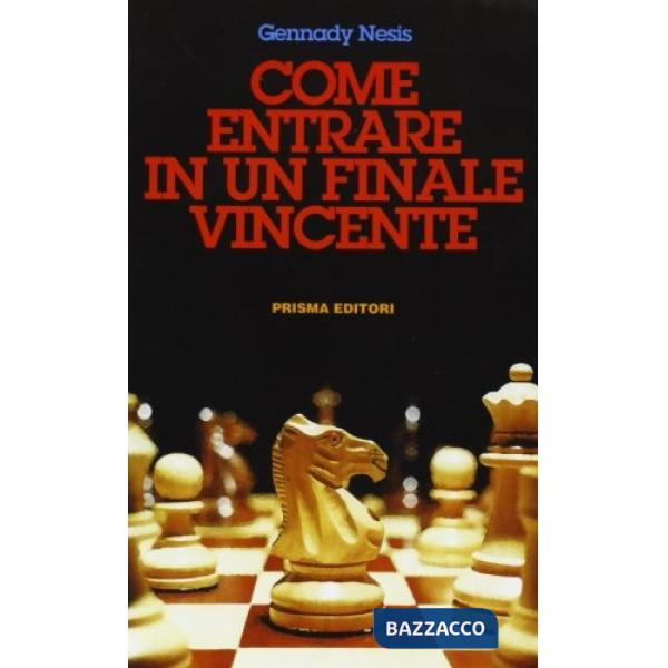 Come entrare in un finale vincente