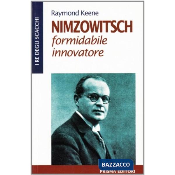 Nimzowitsch. Formidabile innovatore