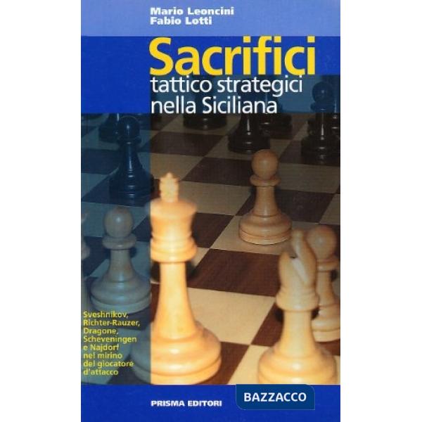Sacrifici tattico-strategici nella siciliana