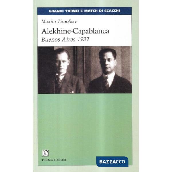 Alekhine-Capablanca. Buenos Aires 1927