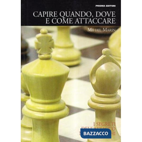 Capire quando, dove e come attaccare. Ediz. illustrata